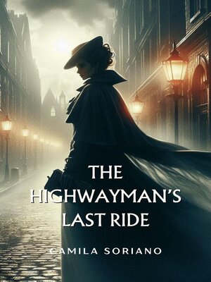 cover image of The Highwayman's Last Ride